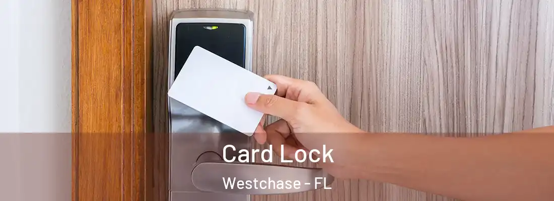 Card Lock Westchase - FL