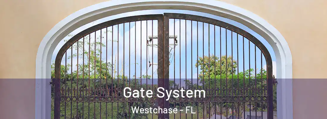 Gate System Westchase - FL