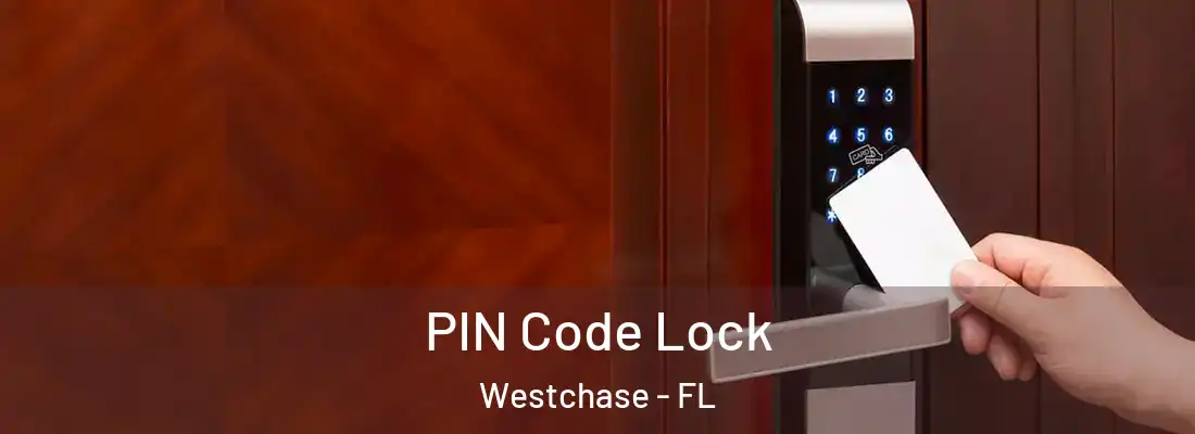 PIN Code Lock Westchase - FL