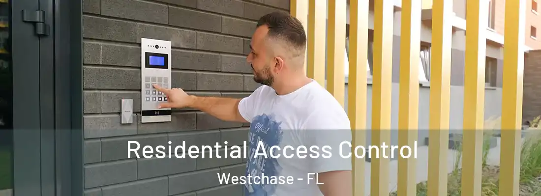 Residential Access Control Westchase - FL