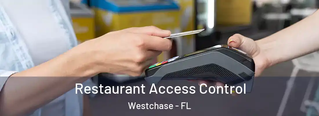Restaurant Access Control Westchase - FL