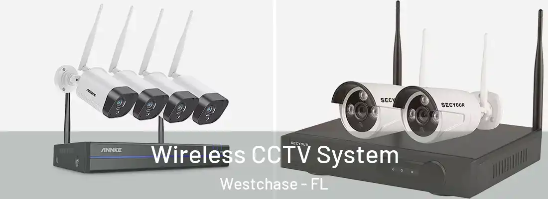 Wireless CCTV System Westchase - FL